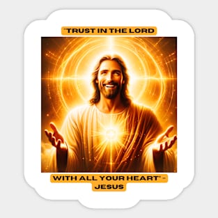 "Trust in the Lord with all your heart" - Jesus Sticker